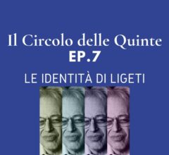 Ep. 7: Le identità di Ligeti